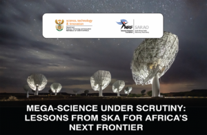 Watch – Science Webinar: Mega-Science under scrutiny: Lessons from SKA for Africa’s next frontier