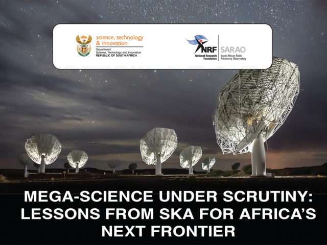 Watch – Science Webinar: Mega-Science under scrutiny: Lessons from SKA for Africa’s next frontier